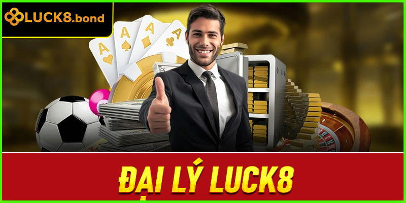 Đại lý LUCK8